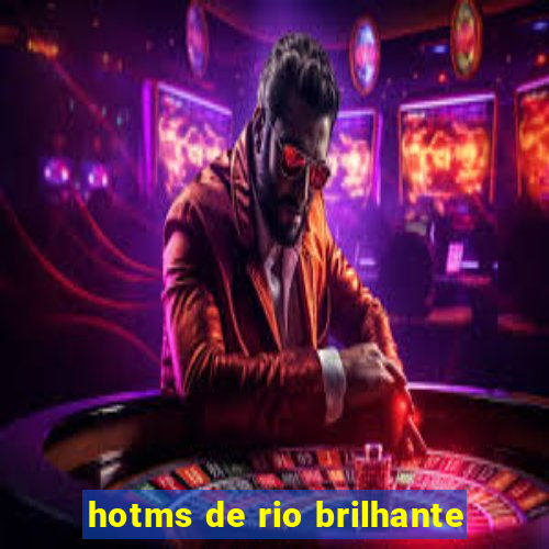 hotms de rio brilhante